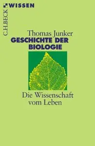 Geschichte der Biologie: Die Wissenschaft vom Leben