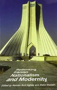 Rethinking Iranian Nationalism and Modernity