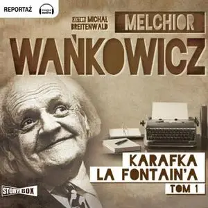 «Karafka La Fontaine’a, tom 1» by Melchior Wańkowicz