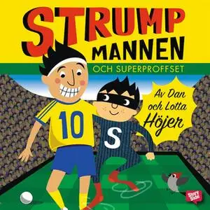 «Strumpmannen och superproffset» by Dan Höjer,Lotta Höjer