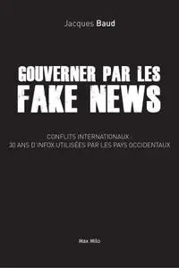 Jacques Baud, "Gouverner avec les fake news"
