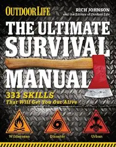 Outdoor Life : 333 Skills that Will Get You Out Alive