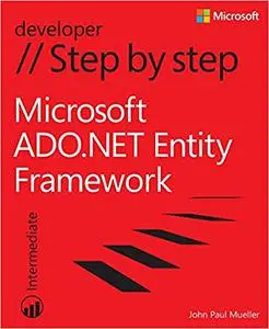 Microsoft ADO.NET Entity Framework Step by Step (Repost)