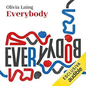 «Everybody» by Olivia Laing