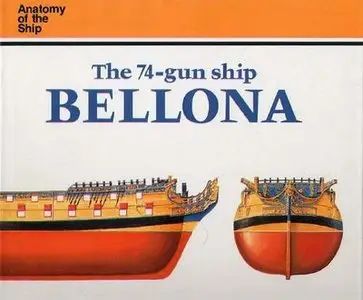 The 74-Gun Ship Bellona (Anatomy of the Ship, Repost)