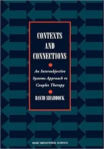 Contexts And Connections: An Intersubjective Approach To Couples Therapy