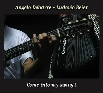 Angelo Debarre & Ludovic Beier - Come Into My Swing! (2003)