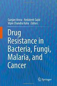 Drug Resistance in Bacteria, Fungi, Malaria, and Cancer [Repost]