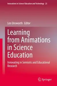 Learning from Animations in Science Education: Innovating in Semiotic and Educational Research