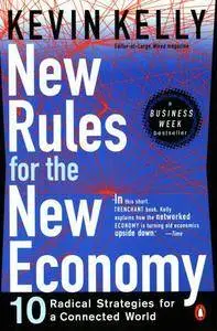 Kevin Kelly - New Rules for the New Economy: 10 Radical Strategies for a Connected World [Repost]