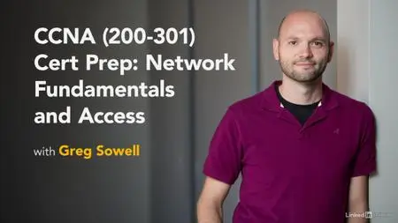 CCNA (200-301) Cert Prep: Network Fundamentals and Access