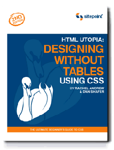 HTML Utopia Designing Without Tables Using CSS, 2nd Edition - [FULL VERSION]