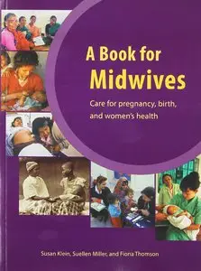A Book For Midwives: Care For Pregnancy, Birth, and Women's Health