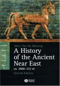 A History of the Ancient Near East ca. 3000 - 323 BC (repost)