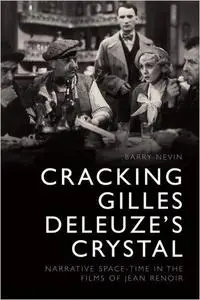 Cracking Gilles Deleuze's Crystal: Narrative Space-time in the Films of Jean Renoir