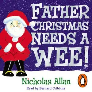 «Father Christmas Needs a Wee» by Nicholas Allan