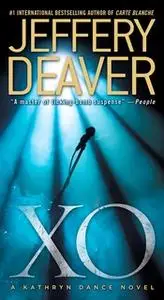 «XO» by Jeffery Deaver
