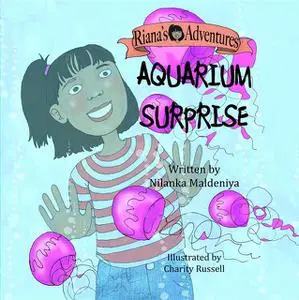 «Riana's Adventures – Aquarium Surprise» by Nilanka Maldeniya