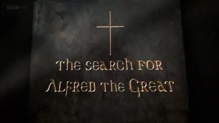 BBC - The Search for Alfred the Great (2014)