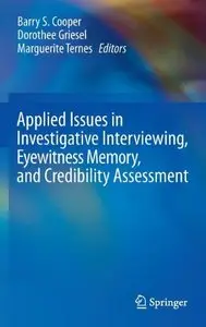 Applied Issues in Investigative Interviewing, Eyewitness Memory, and Credibility Assessment (repost)