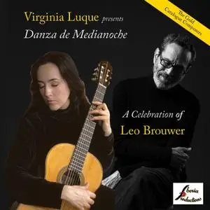 Virginia Luque - Danza de Medianoche, A Celebration of Leo Brouwer (2020) [Official Digital Download 24/96]