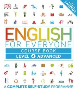 English for Everyone Course Book Level 4 Advanced: A Complete Self-Study Programme (English for Everyone)