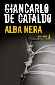 Alba Nera - Giancarlo de Cataldo