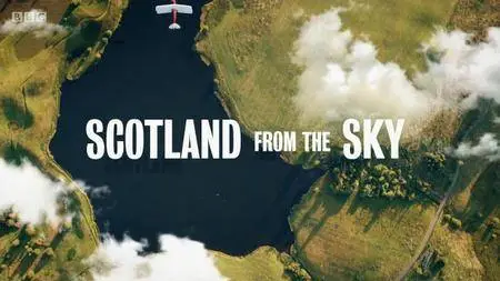 BBC - Scotland from the Sky (2018)