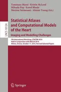 Statistical Atlases and Computational Models of the Heart. Imaging and Modelling Challenges