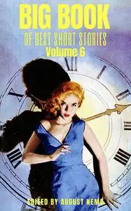 «Big Book of Best Short Stories – Volume 6» by Anthony Trollope, August Nemo, Charles Chesnutt, David Herbert Lawrence,