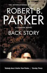 «Back Story» by Robert B.Parker
