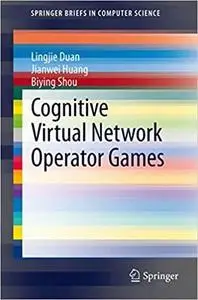 Cognitive Virtual Network Operator Games (Briefs in Computer Science)