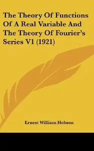 The theory of functions of a real variable and the theory of Fourier's series