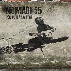 Nomadi - Nomadi 55 - Per Tutta la Vita (2CD) (2018)