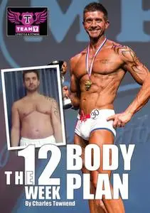 «The 12 Week Body Plan» by Charles Townend