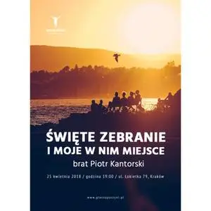 «Święte zebranie i moje w nim miejsce» by Piotr Kantorski