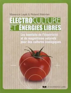 M. Layet, R. Wehrlen, "Electroculture et énergies libres ..." (repost)