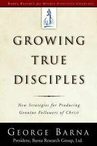 Growing True Disciples