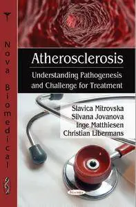 Atherosclerosis: Understanding Pathogenesis and Challenge for Treatment