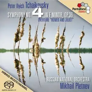 Russian National Orchestra - Tchaikovsky: Symphony No.4, Romeo & Juliet (2011) [SACD ISO+HiRes FLAC]