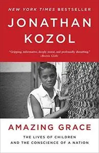 Amazing Grace: The Lives of Children and the Conscience of a Nation (Repost)