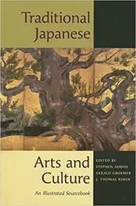 Traditional Japanese Arts and Culture: An Illustrated Sourcebook