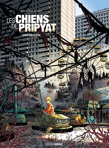Les Chiens de Pripyat - Tome 1 - Saint Christophe