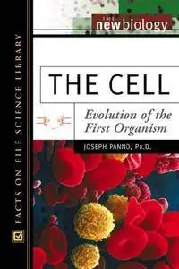 The Cell: Evolution of the First Organism (Repost)