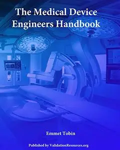 The Medical Device Engineers Handbook