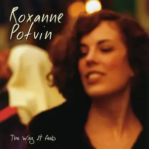Roxanne Potvin - The Way It Feels (2007)
