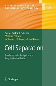 Cell Separation: Fundamentals, Analytical and Preparative Methods by Ashok Kumar