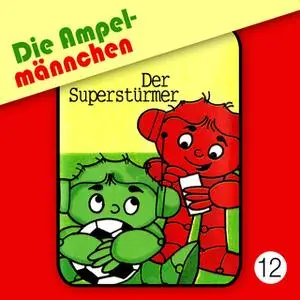 «Die Ampelmännchen - Folge 12: Der Superstürmer» by Peter Thomas,Erika Immen