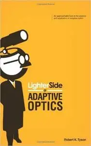 Lighter Side of Adaptive Optics