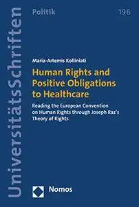 Human Rights and Positive Obligations to Healthcare